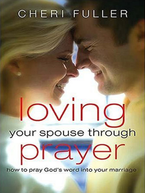 LOVING YOUR SPOUSE THROUGH PRAYER
