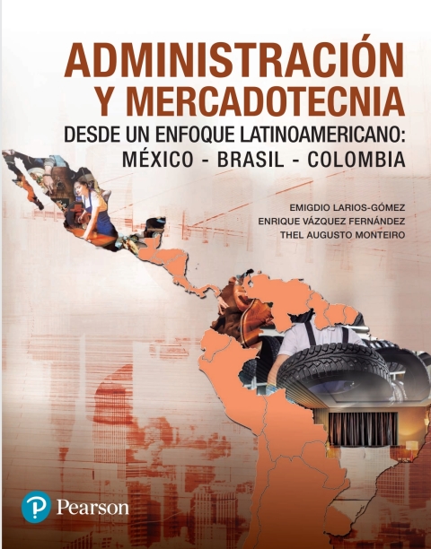 ADMINISTRACIN Y MERCADOTECNIA DESDE UN ENFOQUE LATINOAMERICANO: MXICO - BRASIL - COLOMBIA
