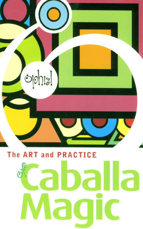 THE ART AND PRACTICE OF CABALLA MAGIC