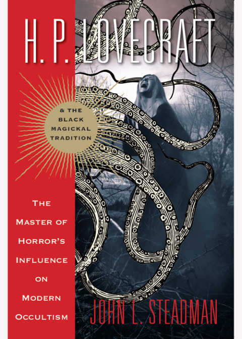 H.P. LOVECRAFT & THE BLACK MAGICKAL TRADITION