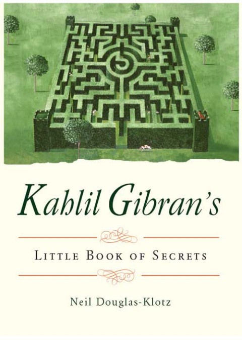 KAHLIL GIBRAN'S LITTLE BOOK OF SECRETS