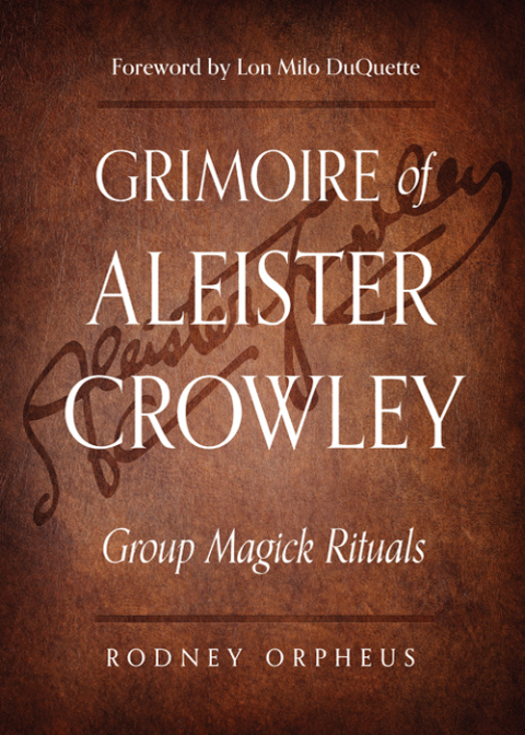 GRIMOIRE OF ALEISTER CROWLEY