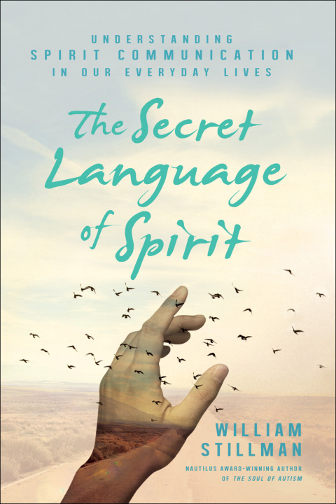 THE SECRET LANGUAGE OF SPIRIT
