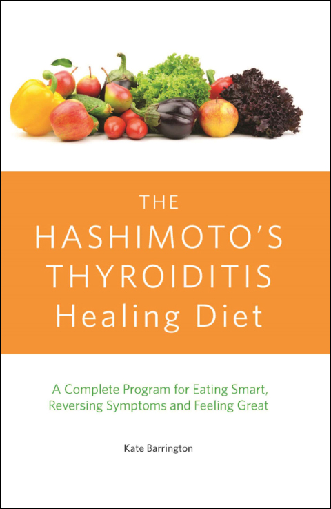 THE HASHIMOTO'S THYROIDITIS HEALING DIET