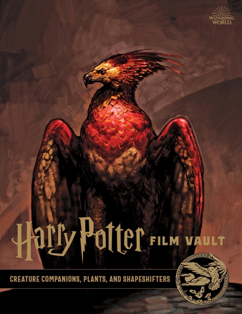 HARRY POTTER FILM VAULT: CREATURE COMPANIONS, PLANTS, AND SHAPESHIFTERS