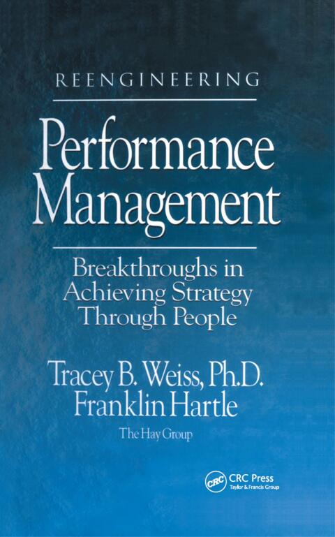 REENGINEERING PERFORMANCE MANAGEMENT BREAKTHROUGHS IN ACHIEVING STRATEGY THROUGH PEOPLE