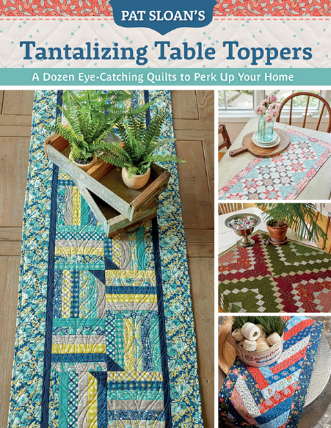 PAT SLOAN'S TANTALIZING TABLE TOPPERS