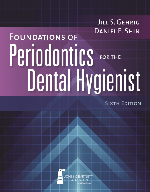 FOUNDATIONS OF PERIODONTICS FOR THE DENTAL HYGIENIST