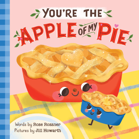 YOU'RE THE APPLE OF MY PIE