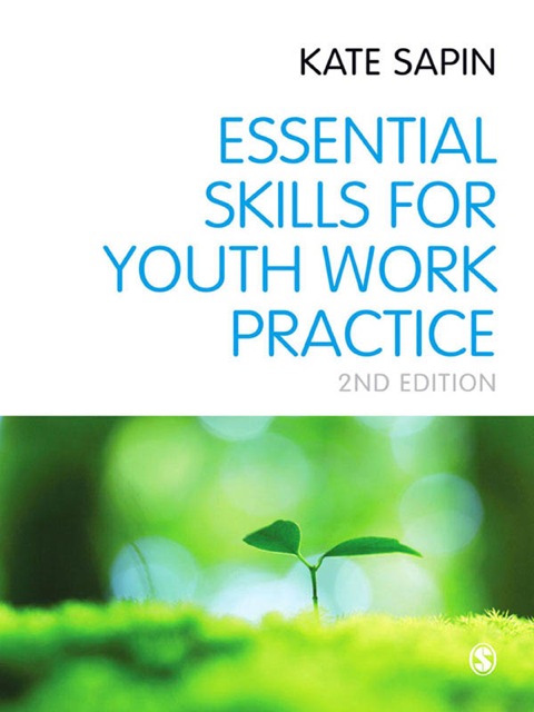 ESSENTIAL SKILLS FOR YOUTH WORK PRACTICE