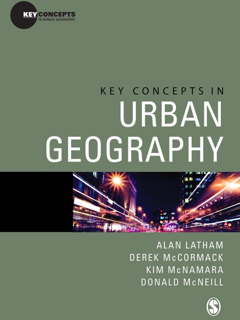 KEY CONCEPTS IN URBAN GEOGRAPHY