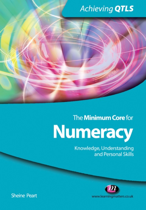 THE MINIMUM CORE FOR NUMERACY: KNOWLEDGE, UNDERSTANDING AND PERSONAL SKILLS