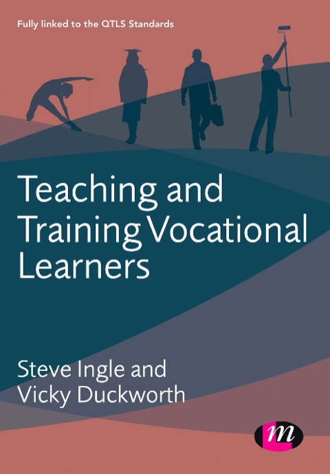 TEACHING AND TRAINING VOCATIONAL LEARNERS