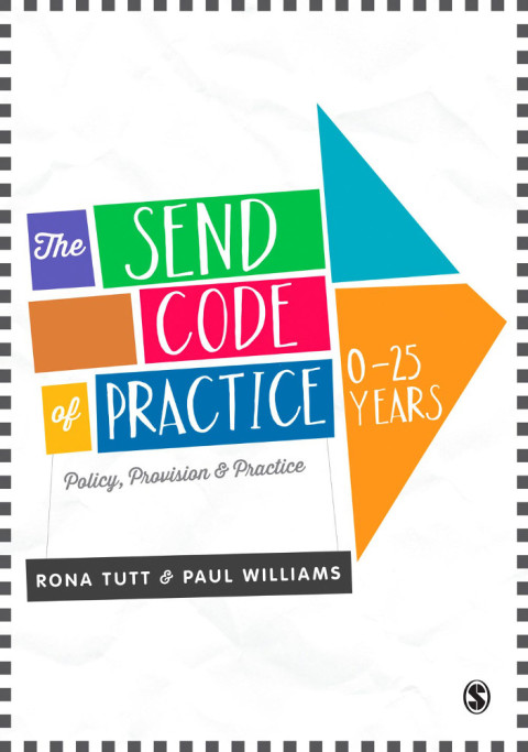 THE SEND CODE OF PRACTICE 0-25 YEARS