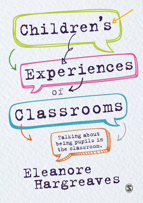CHILDREN?S EXPERIENCES OF CLASSROOMS