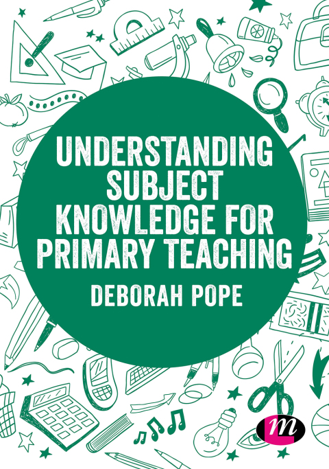 UNDERSTANDING SUBJECT KNOWLEDGE FOR PRIMARY TEACHING