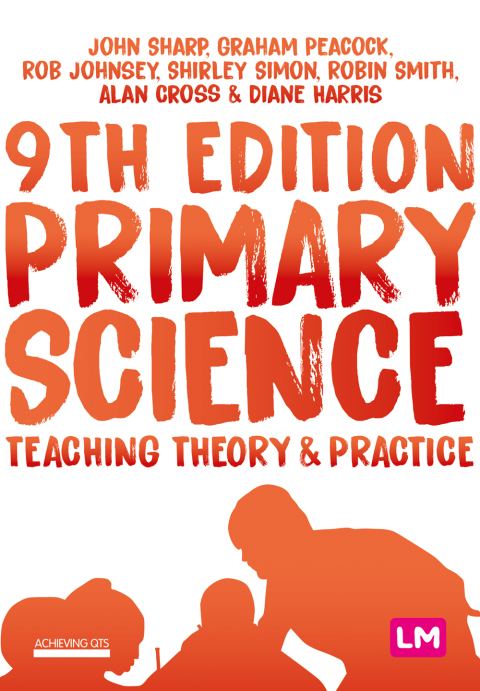 PRIMARY SCIENCE: TEACHING THEORY AND PRACTICE
