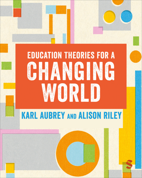 EDUCATION THEORIES FOR A CHANGING WORLD
