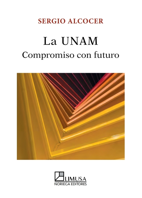 LA UNAM: COMPROMISO CON FUTURO