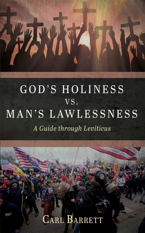 GOD?S HOLINESS VS. MAN?S LAWLESSNESS