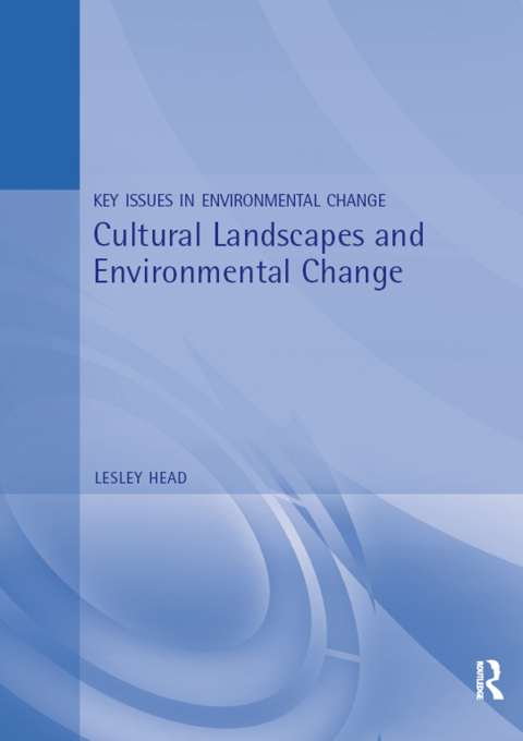 CULTURAL LANDSCAPES AND ENVIRONMENTAL CHANGE