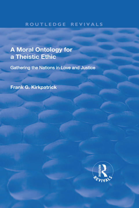 A MORAL ONTOLOGY FOR A THEISTIC ETHIC