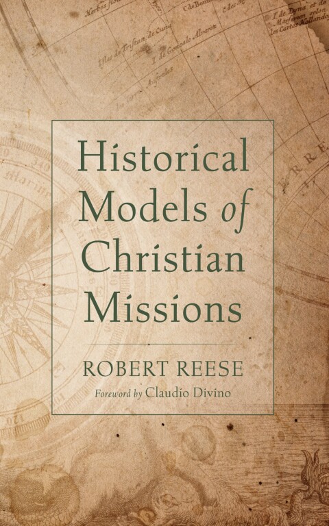 HISTORICAL MODELS OF CHRISTIAN MISSIONS