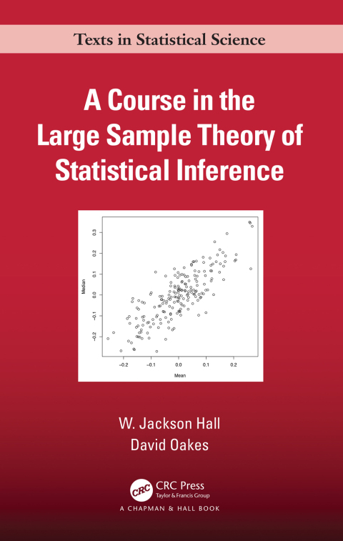 A COURSE IN THE LARGE SAMPLE THEORY OF STATISTICAL INFERENCE