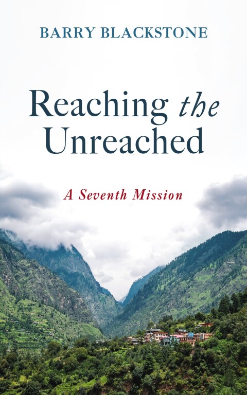 REACHING THE UNREACHED