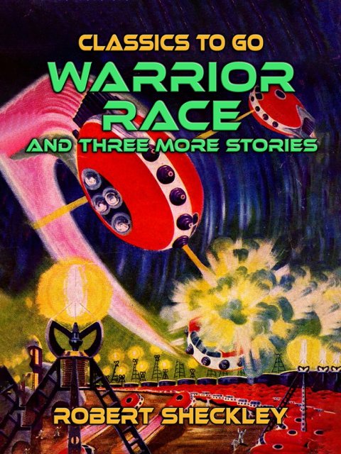 WARRIOR RACE  AND THREE MORE STORIES