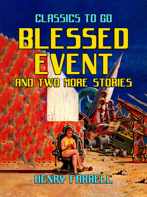 BLESSED EVENT AND TWO MORE STORIES