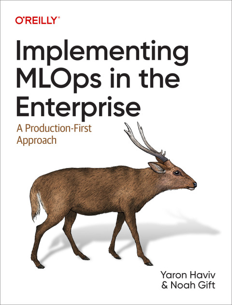 IMPLEMENTING MLOPS IN THE ENTERPRISE