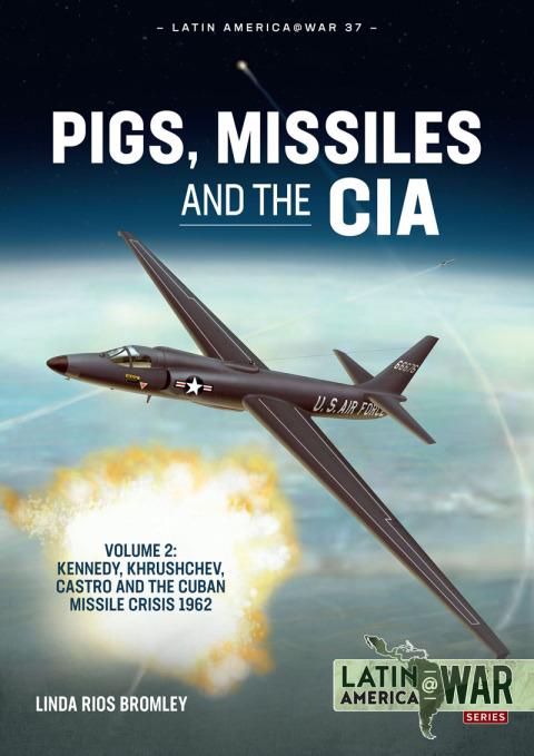 PIGS, MISSILES AND THE CIA