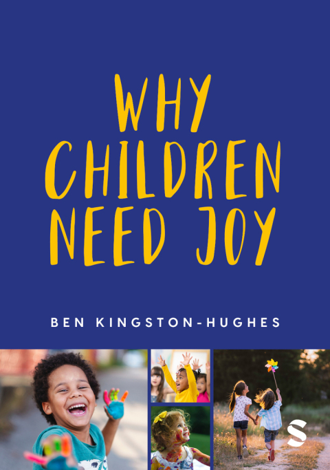 WHY CHILDREN NEED JOY