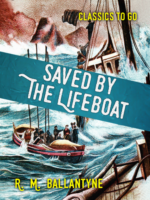 SAVED BY THE LIFEBOAT