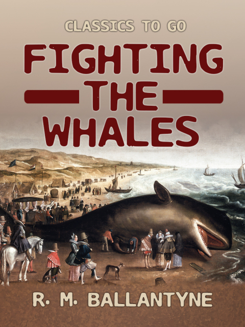 FIGHTING THE WHALES