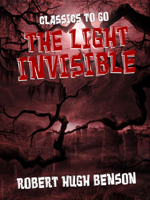 THE LIGHT INVISIBLE