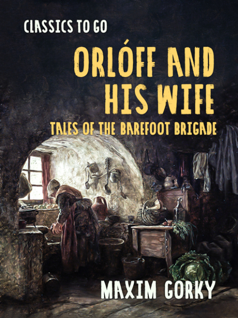 ORLFF AND HIS WIFE TALES OF THE BAREFOOT BRIGADE