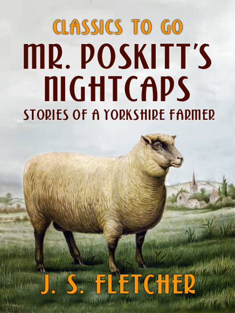 MR. POSKITT'S NIGHTCAPS STORIES OF A YORKSHIRE FARMER