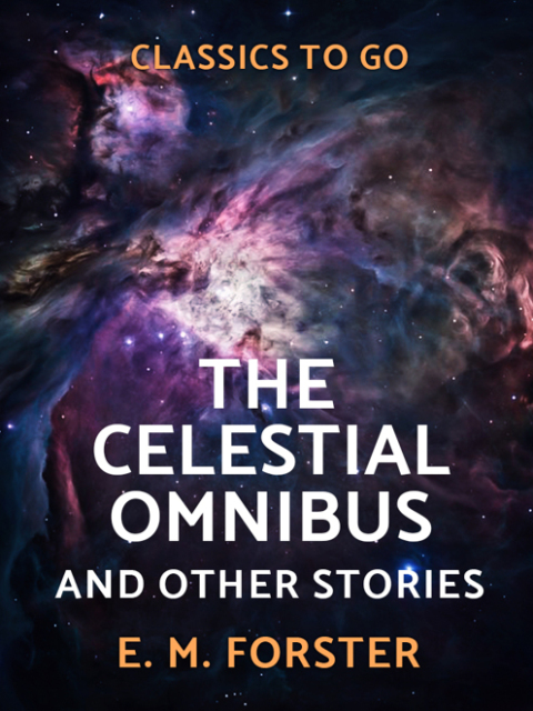 THE CELESTIAL OMNIBUS AND OTHER STORIES