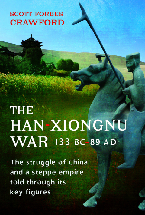 THE HAN-XIONGNU WAR, 133 BC?89 AD