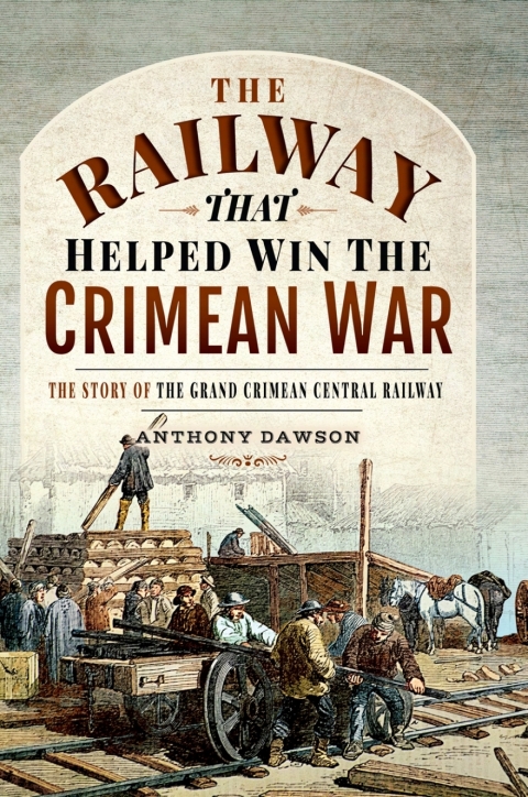 THE RAILWAY THAT HELPED WIN THE CRIMEAN WAR