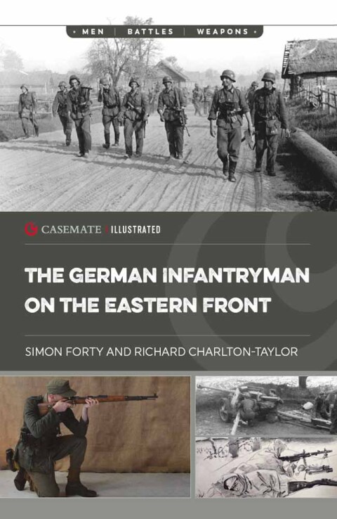 THE GERMAN INFANTRYMAN ON THE EASTERN FRONT
