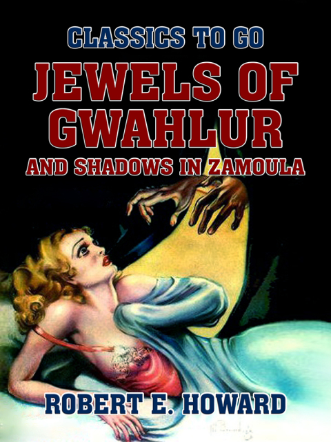 JEWELS OF GWAHLUR AND SHADOWS IN ZAMOULA