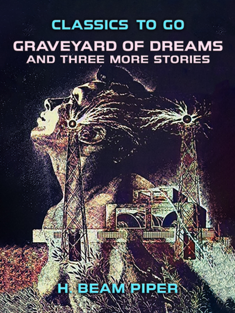 GRAVEYARD OF DREAMS AND THREE MORE STORIES