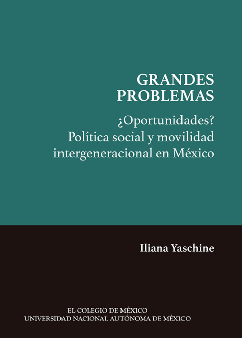OPORTUNIDADES? POLTICA SOCIAL Y MOVILIDAD INTERGENERACIONAL EN MXICO