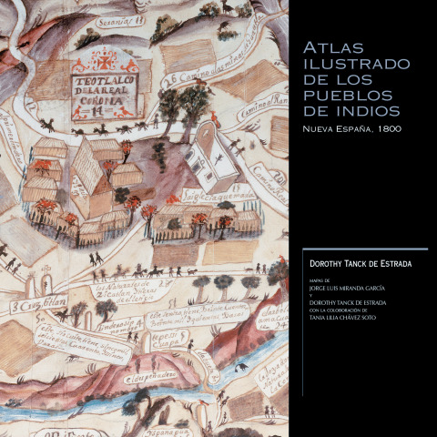 ATLAS ILUSTRADO DE LOS PUEBLOS DE INDIOS, NUEVA ESPAA, 1800