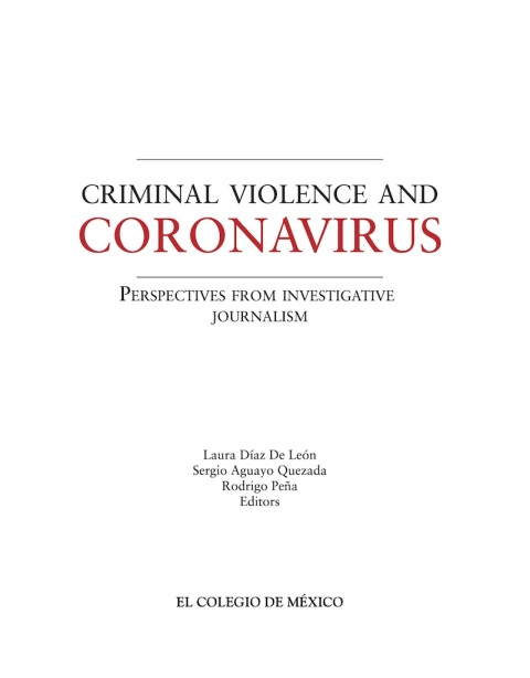 CRIMINAL VIOLENCE AND CORONAVIRUS. PERSPECTIVES FROM INVESTIGATIVE JOURNALISM
