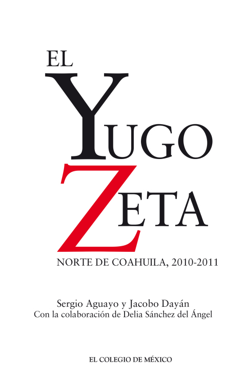 EL YUGO ZETA. NORTE DE COAHUILA, 2010-2011