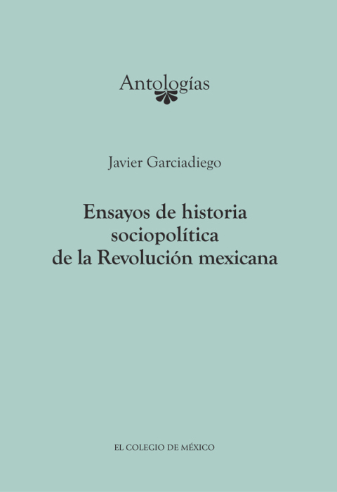 ENSAYOS DE HISTORIA SOCIOPOLTICA DE LA REVOLUCIN MEXICANA